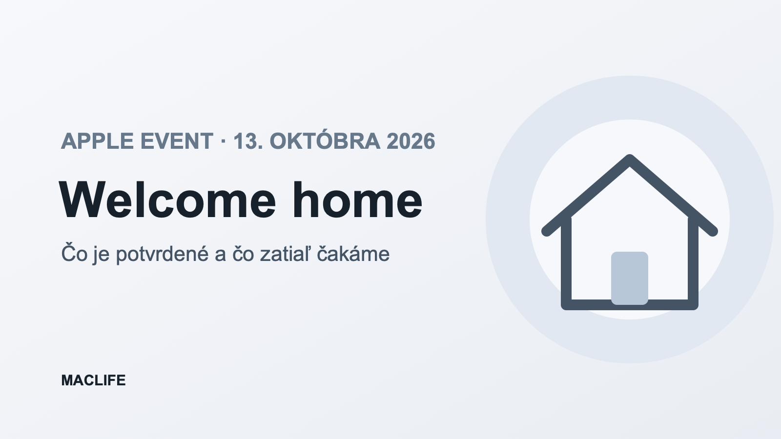 Apple potvrdil event „Welcome home“ na 13. októbra: čo vieme a čo ešte nie